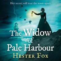 The Widow of Pale Harbour - Hester Fox