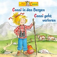 Conni geht verloren / Conni in den Bergen - Liane Schneider, Hans-Joachim Herwald