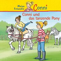 Conni und das tanzende Pony - Julia Boehme, Hans-Joachim Herwald