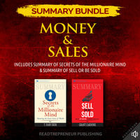 Summary Bundle: Money & Sales | Readtrepreneur Publishing: Includes Summary of Secrets of the Millionaire Mind & Summary of Sell or Be Sold - Readtrepreneur Publishing