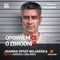 Opowiem Ci o zbrodni 2: Linia obrony - Joanna Opiat-Bojarska