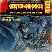 Geister-Schocker - Folge 22: Das Grauen aus dem Eis - Markus Winter