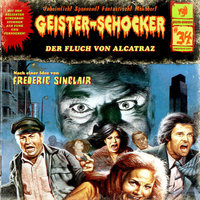 Geister-Schocker - Folge 34: Der Fluch von Alcatraz - Frederic Sinclair
