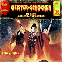 Geister-Schocker - Folge 56: Im Club der Satanstöchter - Henry Quinn