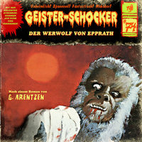 Geister-Schocker - Folge 74: Der Werwolf von Epprath - G. Arentzen