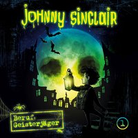 Johnny Sinclair - Folge 01: Beruf, Geisterjäger - Teil 1 - Dennis Ehrhardt, Sabine Städing