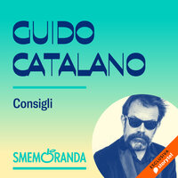 Consigli - Smemoranda - Guido Catalano