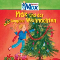 Mein Freund Max - Folge 14: Max und das gelungene Weihnachten - Christian Tielmann, Joseph Mohr, Ernst Anschutz, Ludger Billerbeck