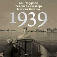 1939 - Markku Kuisma, Teemu Keskisarja, Kai Häggman