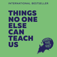 Things No One Else Can Teach Us - Humble the Poet