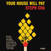 Your House Will Pay: A Novel - Steph Cha