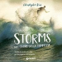 Storms. Nel cuore della tempesta - Christopher Vick