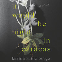 It Would Be Night in Caracas - Karina Sainz Borgo