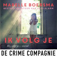 Ik volg je: Psychologische thriller - Marelle Boersma