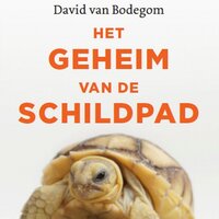 Het geheim van de schildpad: Wat dieren ons leren over lang leven - David van Bodegom