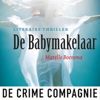 De babymakelaar: Literaire thriller - Marelle Boersma