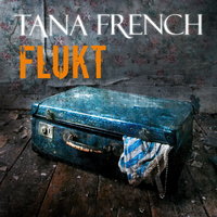 Flukt - Tana French