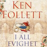 I all evighet - Del 3 - Ken Follett