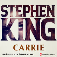 Carrie : en rysare om det undermedvetnas krafter - Stephen King