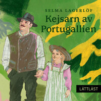 Kejsarn av Portugallien / Lättläst - Selma Lagerlöf