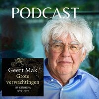 Podcast Grote verwachtingen deel I - Geert Mak