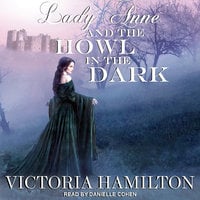 Lady Anne and the Howl in the Dark - Victoria Hamilton