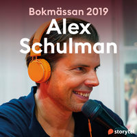 Bokmässan 2019 Alex Schulman - Storytel på Bokmässan 2019