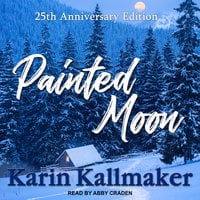 Painted Moon (25th Anniversary Edition): 25th Anniversary Edition - Karin Kallmaker
