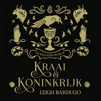 De Kraaien 2 - Kraai & Koninkrijk (Shadow and Bone) - Leigh Bardugo