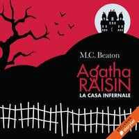 Agatha Raisin e la casa infestata (15°caso) - M.C. Beaton