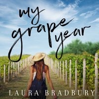 My Grape Year - Laura Bradbury