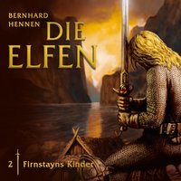 Die Elfen: Firnstayns Kinder - Bernhard Hennen