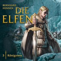Die Elfen: Königstein - Bernhard Hennen