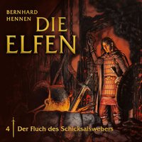 Die Elfen: Der Fluch des Schicksalswebers - Bernhard Hennen