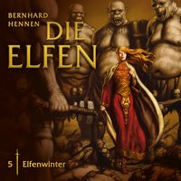 Die Elfen: Elfenwinter - Bernhard Hennen