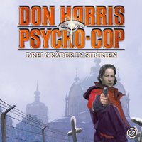 Don Harris Psycho-Cop - Folge 07: Drei Gräber in Sibirien - Jason Dark