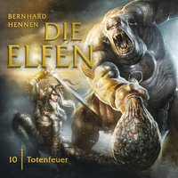 Die Elfen: Totenfeuer - Bernhard Hennen