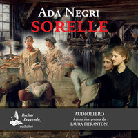 Sorelle - Ada Negri