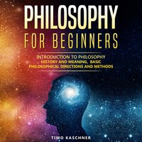 Philosophy for Beginners - Timo Kaschner