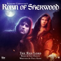 Richard Carpenters's Robin of Sherwood:The Red Lord - Paul Kane