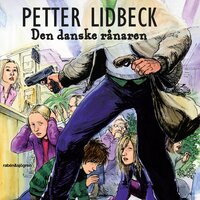 Den danske rånaren - Petter Lidbeck