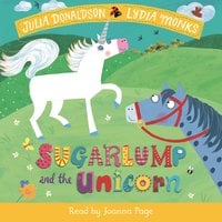 Sugarlump and the Unicorn - Julia Donaldson