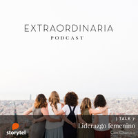 Extraordinaria Podcast E07: Liderazgo femenino con Charuca. - Gemma Fillol