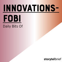 Innovationsfobi - Daily Bits Of