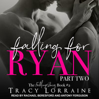 Falling for Ryan: Part Two - Tracy Lorraine