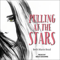Pulling at the Stars - Beth Marie Read