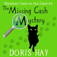 The Missing Cash Mystery - Doris Hay