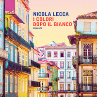 I colori dopo il bianco - Nicola Lecca