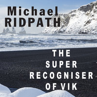 The Super Recogniser of Vik - Michael Ridpath