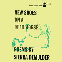 New Shoes On A Dead Horse - Sierra DeMulder